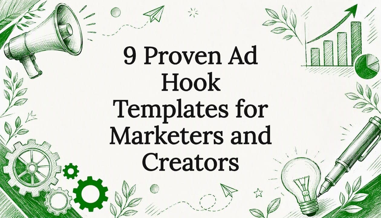 9 Proven Ad Hook Templates for Marketers and Creators
